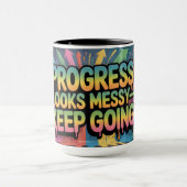 Progress Looks Messy Keep Go Urban 'Motivational Tasse (Zentrum)