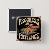 Progress Loves Patience Button (Vorne & Hinten)