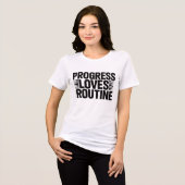 Progress Loves Routine Motivational Women’sT-Shirt Tri-Blend Shirt (Vorderseite voll)