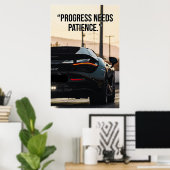 Progress Needs Patience Car Quote Poster (Heimbüro)