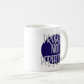 Progress Not Perfect Erholung Slogan Tasse (VorderseiteRechts)