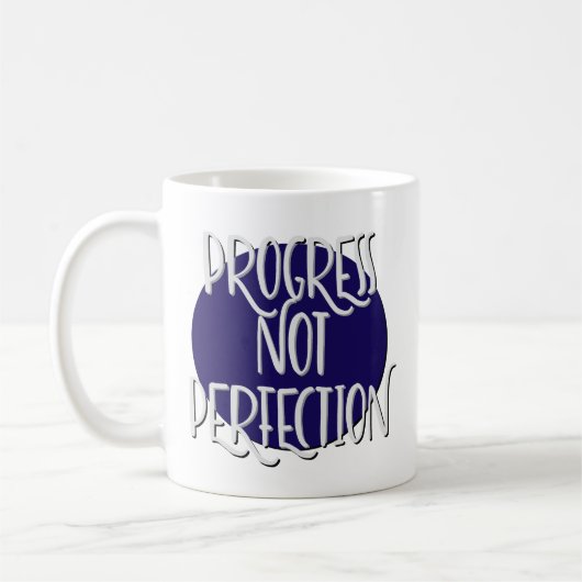 Progress Not Perfect Erholung Slogan Tasse (Links)