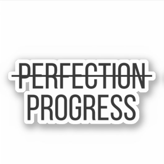 Progress Not Perfect Motivierend Aufkleber (Vorderseite)