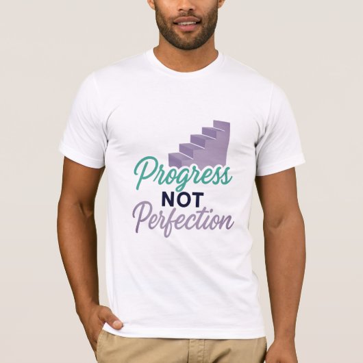 Progress Not Perfect Motivierend T - Shirt (Vorderseite)