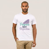Progress Not Perfect Motivierend T - Shirt (Vorne ganz)