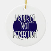Progress Not Perfection Erholung Slogan Ornament (Vorne)