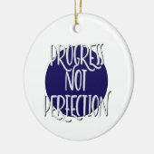 Progress Not Perfection Erholung Slogan Ornament (Links)