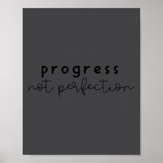 Progress Not Perfection Funny Motivating Statement Poster (Vorne)