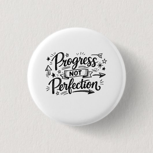 Progress Not Perfection Motivational Quote Design Button (Vorderseite)