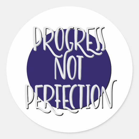 Progress Not Perfection Slogan Runder Aufkleber (Vorderseite)
