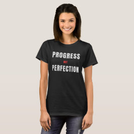 Progress Not Perfection T-Shirt – Minimalistischer