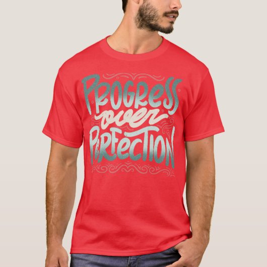 Progress Over Perfection by Tobe Fonseca T-Shirt (Vorderseite)
