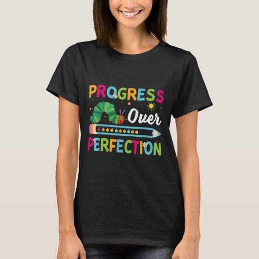 Progress Over Perfection Motivational Quote Studen T-Shirt (Vorderseite)