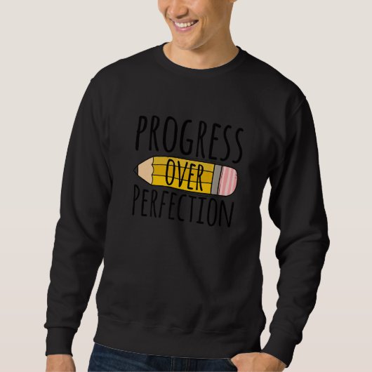 Progress Over Perfection Pencil Back To School Tea Sweatshirt (Vorderseite)