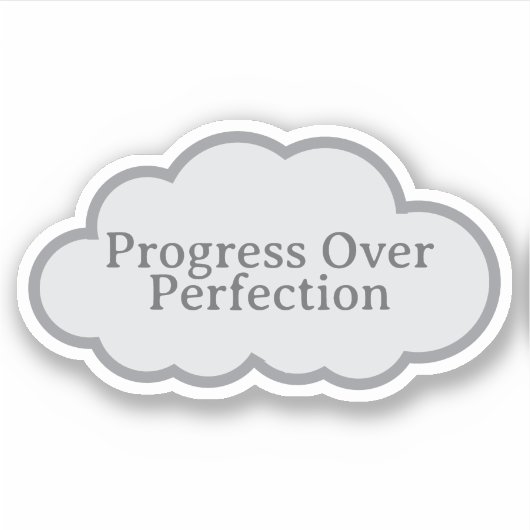 Progress Over Perfection - Relatable Cloud Sticker (Vorderseite)