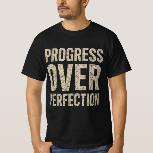 Progress Over Perfection T-Shirt (Vorderseite)