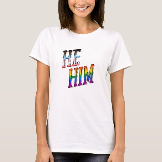 Progress Pronouns Er Ihm T-Shirt (Vorderseite)