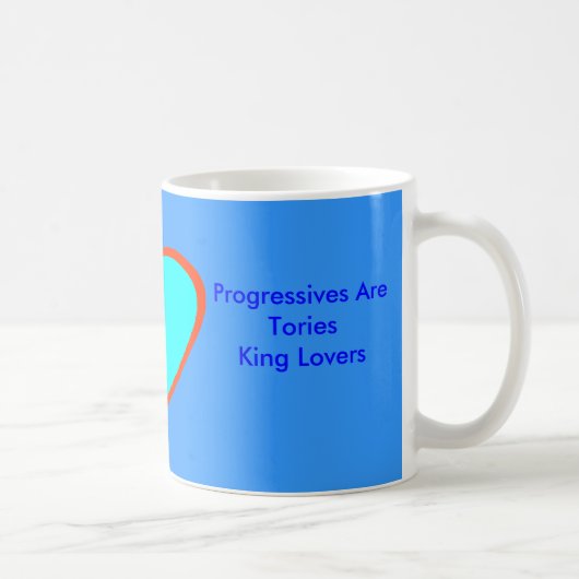 Progressive sind Torys King Liebhaber Kaffeetasse (Rechts)