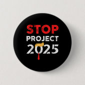Project 2025 Trumps Projekt gegen Trump Button (Vorderseite)