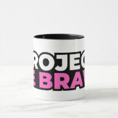 Project Be Brave Coffee Mug Tasse (Zentrum)