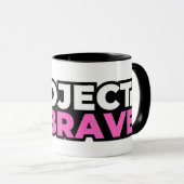 Project Be Brave Coffee Mug Tasse (VorderseiteRechts)