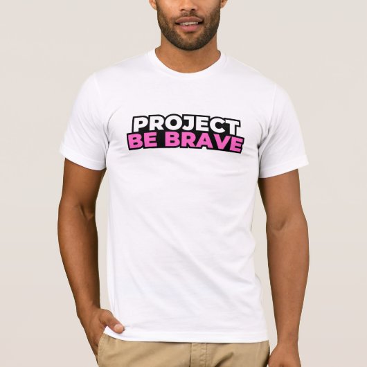 Project Be Brave Tee - White (Vorderseite)