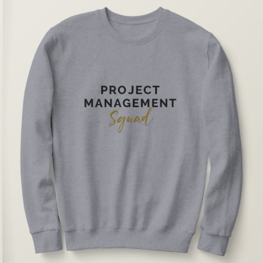 Project Management Squad - Leadership Edition Sweatshirt (Design vorne)