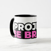 Project Sei Mutig Kaffeetasse (Vorderseite Links)