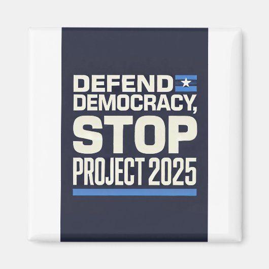 Projekt 2025 beenden - Demokratie verteidigen - Bl Magnet (Vorne)