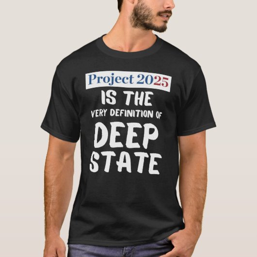 Projekt 2025 Deep Staat T-Shirt (Vorderseite)