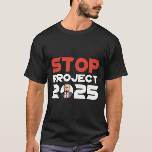 Projekt 2025 Trumps Projekt Anti Trump Patriotic T-Shirt