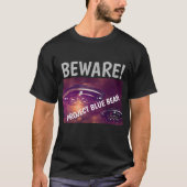 PROJEKT BLAUE BEAM UFO BEWARE! T - SHIRT (Vorderseite)