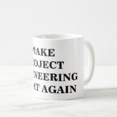 Projekt-Engineering wieder großartig machen Kaffeetasse (VorderseiteRechts)