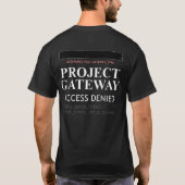 Projekt-Gateway - ZUGRIFF VERLETZT - Realitätslück T-Shirt (Rückseite)