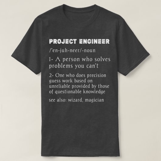 Projektingenieur Definition lustiges Projektmanage T-Shirt (Design vorne)