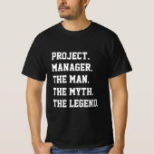 Projektleiter Der Mensch der Mythos der Legende T-Shirt (Vorderseite)