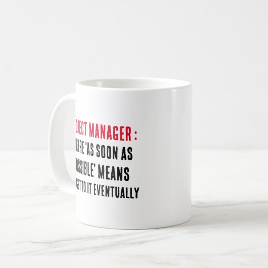 Projektleiter, wenn "so bald wie möglich" gemein kaffeetasse (Vorderseite Links)