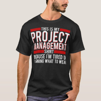 Projektmanager Dies ist mein Projekt-Management-Be T-Shirt