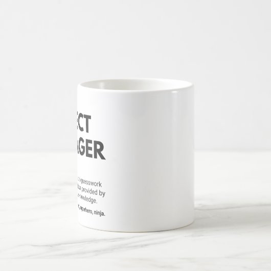 Projektmanager Funny Work Sprichwort Kaffeetasse (Mittel)