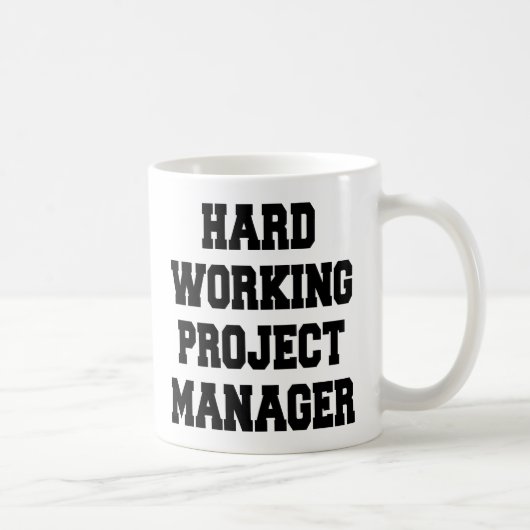 Projektmanager für hartes Arbeiten Kaffeetasse (Rechts)