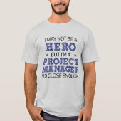 Projektmanager Hero Spaß Novelty T-Shirt (Vorderseite)