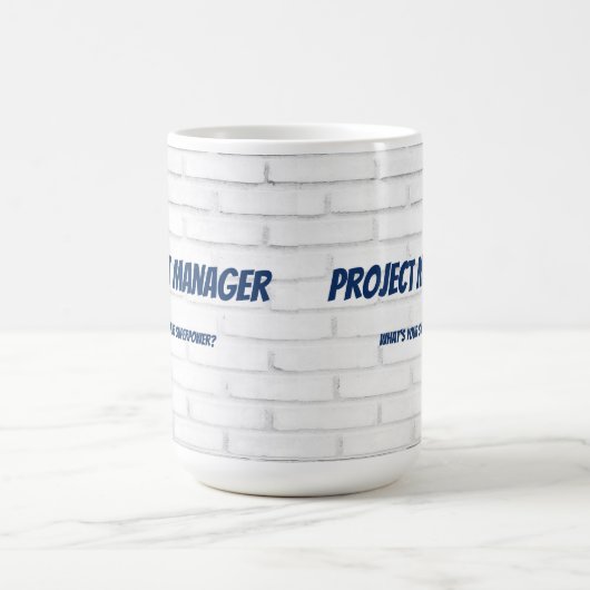Projektmanager Was ist Ihr Super-Power?Ziegel Kaffeetasse (Mittel)
