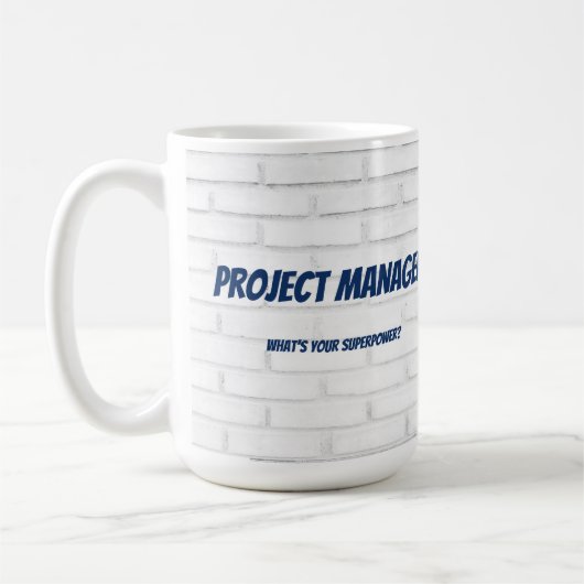 Projektmanager Was ist Ihr Super-Power?Ziegel Kaffeetasse (Links)