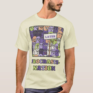 Prokrastinations-Nation Lustiges Faules Monster Wo T-Shirt