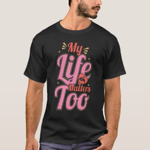 Prolife for Women Pro Life Konservativ Mein Leben  T-Shirt