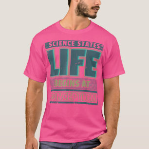 Prolife Science Life beginnt bei Conception Pro Li T-Shirt