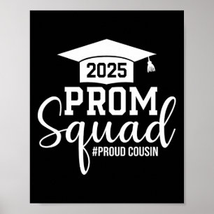 Prom Squad 2025 Proud Cousin Graduate Prom Cl von  Poster