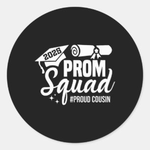 Prom Squad 2025 Proud Cousin Graduate Prom Cl von  Runder Aufkleber