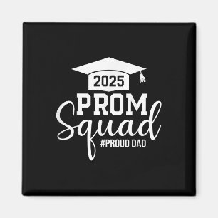Prom Squad 2025 Proud Vater Graduate Prom Cl von 2 Magnet