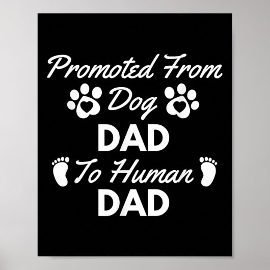 Promoted From Dog Dad To Human Dad New Dad Announc Poster (Vorne)